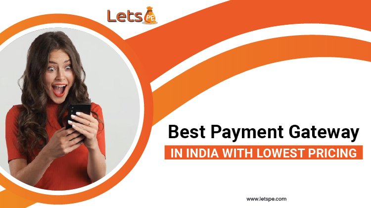 Best Payment Gateway in India with Lowest Pricing