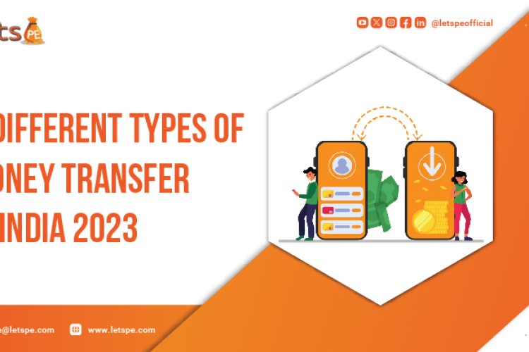 4-different-types-of-money-transfer-in-india-2023-letspe